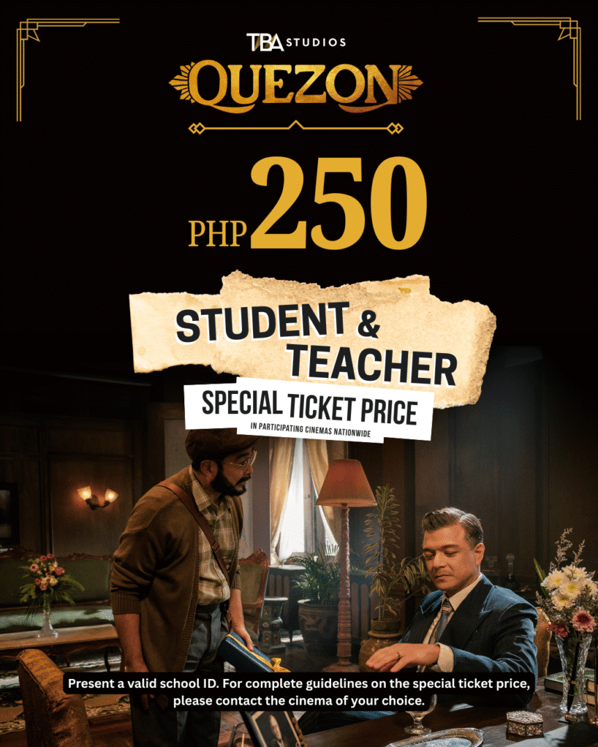 Quezon the Movie Special Price for Students and Teachers